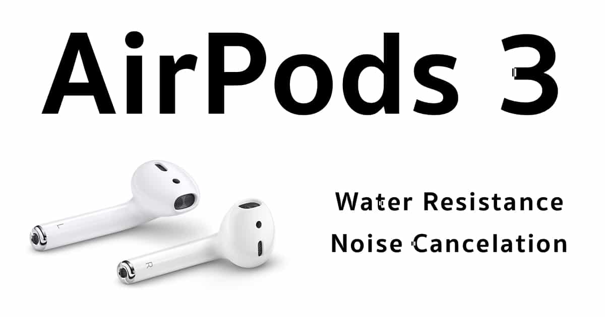 airpods-3-water-resistance-release-date-rumor