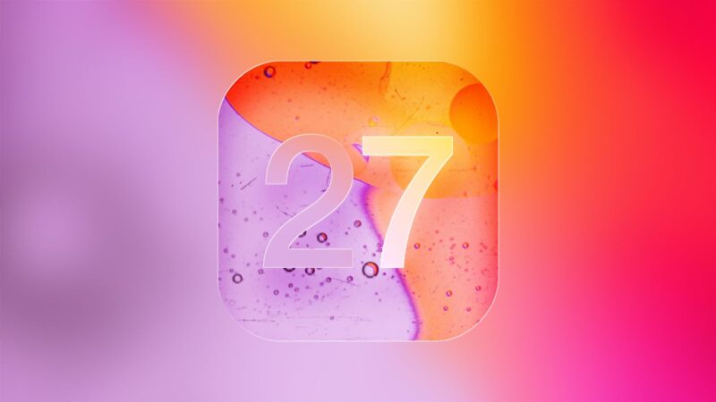 [ลือ] Apple เตรียมอัปเดตซอฟต์แวร์ครั้งใหญ่พร้อมกับ iOS 27