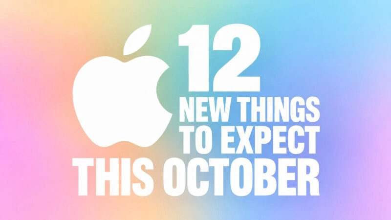 [ลือ] 12 ซอฟต์แวร์และโปรดักต์ของ Apple ที่จะมาในเดือนตุลาคมนี้